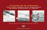 Una visión integral de la recuperación de fauna amenazada ...evren.es/.../01/LIBRO_08_Al-borde-de-la-extincion.pdf · peración de especies amenazadas, buen reflejo sin duda de