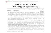 MODULO II Fuego (parte 2) - Bomberos de La Pampa · MODULO II Fuego (parte 2) Operaciones en Incendios Táctica y Estrategia Táctica: Se denomina así a los métodos operativos empleados