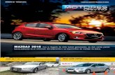 Mazda2 2016 - Motores-Drivingmotoresdriving.com/wp-content/uploads/2015/03/... · irresponsabilidad en el manejo de todos nosotros. Yo invito a nuestros lectores que, mientras se