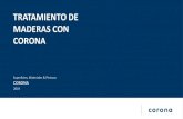 TRATAMIENTO DE MADERAS CON CORONA€¦ · Superficies, Materiales & Pinturas 2019 CORONA [2] Conocer el sistema Corona para el tratamiento de maderas y sus técnicas de aplicación.