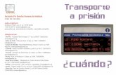 Transporte Asociación Pro Derechos Humanos de Andalucía a ... · Hay algunas prisiones a las que no llega ningún servicio público de transporte. Las personas con pocos recursos