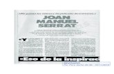Joan... · y, tal vez, el más conocido de todo el pais. Joan Manuel Serrat es un hombre apasionado, sincero, fiel con sus amigos, Amante del fúlbol y del cine de un poco pirata