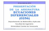 Jos Luis Quintero D vila - ECUACIONES DIFERENCIALES (0256) Diferenciales... · 2015. 9. 16. · Ecuaciones Diferenciales José Luis Quintero 7 PARCIAL 3 (20%) Viernes 29/06/12 Sem.