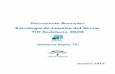 Documento Borrador Estrategia de Impulso del Sector TIC ......2016/10/21  · Estrategia de Impulso del Sector TIC Andalucía 2020 5 De manera coherente con los postulados a nivel
