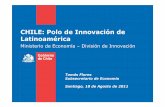 CHILE: Polo de Innovación de Latinoamérica · 2015. 9. 24. · Chile para atraer emprendedores de clase mundial a Chile para empezar sus negocios con USD $40K + visa por 1 año.