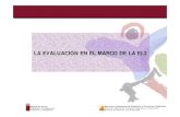 LA EVALUACIÓN EN EL MARCO DE LA EL2 - EDUCARMservicios.educarm.es/.../evaluacionpresentacion.pdf · conocimiento en la producción de los símbolos de que se componen los textos