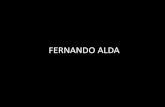 FERNANDO ALDA - arquibec.files.wordpress.com · • Nacido en Aranjuez España, en 1958 y ubicado en Sevilla desde 1986 • Fotógrafo desde el año 1981 • Fotógrafo de arquitectura