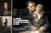 Goya antes de la guerra (1746-1808). Goya durante la ... · Goya fue el mejor pintor español español con Velázquez (Ba-rroco, siglo XVII) y Picasso (Vanguardias, siglo XX). Está