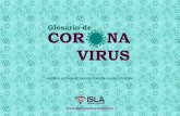 Glosario de COR NA VIRUS - CREA · Glosario de 12 gel de manos grave gripe grupo de riesgo guantes higiene hospital incubación índice alto infección infectarse inmune investigación