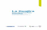 La Guajira - colombialider.org · La Guajira Ruta del Desarrollo Sostenible Acompañamos la gestión de los alcaldes y gobernadores de Colombia. Contenido 1 3 5 2 4 6 7 8 Prólogo