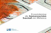 Ecosistema de Innovación Social en Méxicoois.cucea.udg.mx/sites/default/files/sites/default/... · El Foro Consultivo Científico y Tecnológico (FCCyT) se ha planteado el reto