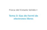 Física del Estado Sólido I - Academia Cartagena99 · 2017. 7. 17. · Tema 3: Gas de Fermi de electrones libres Repaso de la ley de Ohm Definición de corriente, I: es la carga