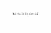 La mujer en políticamujer+en+politica+COURS.pdf · España – Mujeres en el congreso en 1992-2015 (%) Évolution de la proportion de femmes à l'Assemblée nationale . ... de Guindos