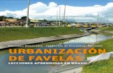URBANIZACIÓN DE FAVELAS - UNAMherzog.economia.unam.mx/cedrus/pdf/Slum_Upgrading_Lessons_Le… · Universidad Federal Fluminense, en 1985, y obtuvo su PhD en 1992 en el University