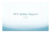 RFC Editor Report - ia1.ietf.org · RFC-to-be 7322 ! Significant changes include: ! Update to reference structure, esp. I-Ds ! Web component of the Style Guide to capture tentative