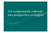 La competencia cultural: una perspectiva ecológica · empoderamiento en competencia cultural. El objetivo es comparar dos sistemas políticos diferentes: el español y el italiano,