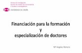 Financiación para la formación y especialización de doctores · • Formación de doctores mediante financiación de contratos laborales, bajo modalidad de contrato predoctoral
