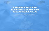 Libertad de Expresión en Guatemala · 2020. 5. 3. · 1 1 Libertad de Expresión en Guatemala Introducción. La libertad de expresión y la seguridad de los periodistas y comunicadores