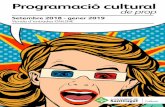 Setembre 2018 - gener 2019 - Centres Culturalscentresculturals.santcugat.cat/arxius/document/... · Tècnis de so i llums: Nando Margarit i M. José Rodríguez Durada: 110 min. Preu