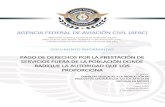 AGENCIA FEDERAL DE AVIACIÓN CIVIL (AFAC)...de la Agencia Federal de Aviación Civil (AFAC), en la realización del pago de derechos por la prestación de servicios fuera del lugar