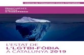 L’ESTAT DE L’LGTBI-FÒBIA A CATALUNYA 2019²bia-a... · 4 Estat de l’LGTBI-fòbia a Catalunya 2019 GLOSSARI Al llarg del document s’utilitzen expressions i conceptes relatius