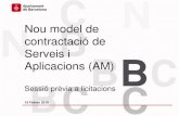 Nou model de contractació de Serveis i Aplicacions (AM) · funcionalitats de les aplicacions de l’IMI Transició ... –Provisió d’infraestrutura, i le de vida des wes, mòduls