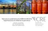 Presentación de PowerPoint · Taller para el cumplimiento de la NOM-016-CRE-2016, ... Presión de vapor del petrolífero Obtención de la muestra Método de muestreo Líquidos Manual