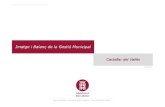 Imatge i Balançde la GestióMunicipal · 2014. 6. 30. · Imatge i Balanç de la gestió Municipal CASTELLAR DEL VALLÈS Direcció d’Estudis i Prospectiva - Servei d’Avaluació
