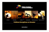 Políticas Energéticas en Ecuador · Sectores Estratégicos El sector petrolero representa el 10% de la actividad económica del Ecuador • PIB total 2013: USD 67 mil millones •