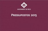 Presentación de PowerPoint - Ajuntament de Reus · 2015. 1. 21. · • Aposten per les TIC i les Noves Tecnologies aplicades al món de l’empresa. ... 15 Variació Evolució Deute