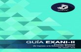 Guía EXANI-II 23a ed 2018 EXANI-II 23a ed.pdf · 1.1 Características del EXANI-II 1.2 Elementos que integran el examen 1.3 Qué evalúa el EXANI-II 1.4 Estructura del EXANI-II 1.5