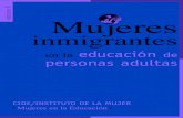Mujeres inmigrantes en la educación de las personas adultas ......1. Objetivos generales de la investigación Conocer el perfil de las alumnas inmigrantes en centros de Educación