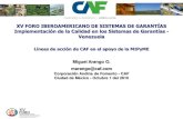 CAF y Sistemas de Calidad - redegarantias.com · CMAC Arequipa CMAC Trujillo CMAC Tacna Edpyme Crear Arequipa Edpyme Crear Tacna Edpyme Nueva Visión ... • Mapa de riesgos operacionales