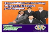 Especialidad en Coaching...A quién va dirigido La Especialidad en Coaching Personal, Ejecutivo y de Equipos está destinado a profesionales de cualquier área de la empresa o consultoría