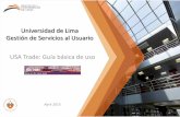 Presentación de PowerPoint - Universidad de Lima · Universidad de Lima Gestión de Servicios al Usuario USA Trade: Guía básica de uso Abril 2015. Ingresa. Haga clic en Imports,