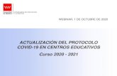 ACTUALIZACIÓN DEL PROTOCOLO COVID-19 EN CENTROS …iesjosesaramago.com/files/gph4/COVID/... · actualizaciÓn del protocolo covid-19 en centros educativos curso 2020 - 2021 webinar,
