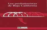 Los profesionistas de Baja Californiainternet.contenidos.inegi.org.mx/contenidos/...Los profesionistas de Baja California Impreso en México ISBN 970-13-3420-5 . ... de ocupación