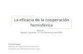 La eficacia cooperación hemisférica - OECD · La eficacia de la cooperación hemisférica Francisco Sagasti Miembro del Equipo Central de Evaluación Evaluación de la Declaración