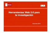 Herramientas Web 2 0 paraHerramientas Web 2.0 para la ... web social.… · Introducción Herramientas Web 2.0 en investigación Alojamiento de los documentos en la nube, permitiendo
