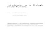 Introducción a la Biología celular humana€¦ · Dedicatoria y agradecimientos Los autores del texto “Introducción a la Biología celular humana”, de la Serie Académicos