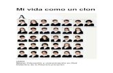 Mi vida como un clon€¦ · Mi experiencia como clon pasa por recibir una educación cristina (la educación en poder de la iglesia), de los 3 a los 12 años fueron las monjas las