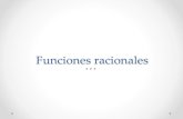 Funciones racionales€¦ · Una función racional es una función que se puede expresar de la forma ( ) ( ) ( ) g x f x p x donde f(x) y g(x) son funciones polinómicas. La función