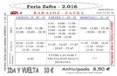 horarios feria Zafra 2016 - LEDA€¦ · SEVILLA – ZAFRA 8:00 h. ZAFRA – SEVILLA Compras realizadas hasta 30/09/16 incluido . G R A N J A – L L E R E N A – Z A F R A SABADO