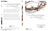 Los personajes de la Pasión - Lutheran Hour Ministries · En Los personajes de la Pasión, vemos a Dios obrando a través de la vida de las personas comunes y corrientes para lograr