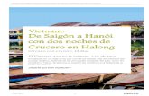 Vietnam: De Saigón a Hanói con dos noches de Crucero en Halong · Noche a bordo. Día 2: Ho Chi Minh Una vez en el aeropuerto de destino, llevaremos a cabo los trámites de inmigración,