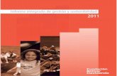 Informe integrado de gestión y sostenibilidad · Informe de sostenibilidad 2011 14. Definimos la Misión de la siguiente manera: La Fundación Bolívar Davivienda es la fundación