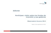 Informe Partícipes: visión sobre los fondos de inversión y ...s.libertaddigital.com/doc/informe-del-observatorio... · 01 ¿Qué conocen los partícipes de sus fondos de inversión?