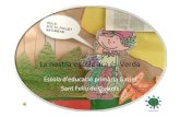 La nostra ara és Verdaescolesxesc.cat/documents/alumnes_pri/F_Girona_AP_Esc Gaziel.pdf · La nostra escola ara és Verda Escola d’educació primària Gaziel Sant Feliu de Guíxols