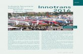 dossier Industria ferroviaria española en Innotrans 2016 · La pasada edición, en 2014, atrajo a 133.595 visitantes profesionales de 146 países que pudieron conocer las no-vedades
