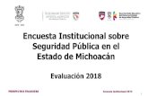 Encuesta Institucional sobre Seguridad Pública en el ...sesesp.michoacan.gob.mx/.../06/ENCUESTA-EVALUACION... · La Evaluación Institucional (Encuesta Institucional) fue realizada
